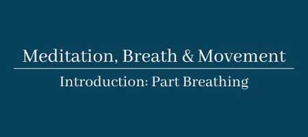 Free download Meditation, Breath  Movement: Introduction -  Part Breathing video and edit with RedcoolMedia movie maker MovieStudio video editor online and AudioStudio audio editor onlin