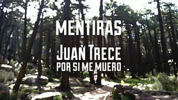 Free download Mentiras (Por si me muero), Juan Trece video and edit with RedcoolMedia movie maker MovieStudio video editor online and AudioStudio audio editor onlin
