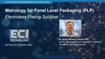 Free download Metrology for Panel Level Packaging (PLP) -- Electroless Plating Solutions video and edit with RedcoolMedia movie maker MovieStudio video editor online and AudioStudio audio editor onlin