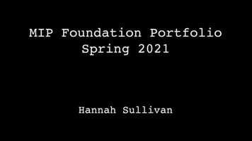 Free download MIP Foundation Portfolio Spring 2021-Hannah Sullivan.mp4 video and edit with RedcoolMedia movie maker MovieStudio video editor online and AudioStudio audio editor onlin