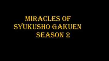 Free download Miracles of Syukusho Gakuen Season 2 Chapter 15 ED Image Song video and edit with RedcoolMedia movie maker MovieStudio video editor online and AudioStudio audio editor onlin