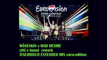Free download MNESKIN - Zitti e Buoni X Mad Desire Rework (Italodisco Extended Eurovision Mix) video and edit with RedcoolMedia movie maker MovieStudio video editor online and AudioStudio audio editor onlin