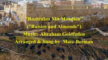 Free download Most Popular Yiddish Song Ever?  Rozhinkes Mit Mandlen (Goldfaden). Marc Berman, Vocals. (Translation in Video Description) video and edit with RedcoolMedia movie maker MovieStudio video editor online and AudioStudio audio editor onlin