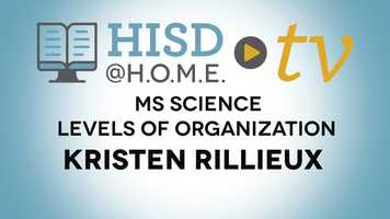 Free download MS Science-Levels of Organization-Week of September 14-Kristen Rillieux TRT 30-17 video and edit with RedcoolMedia movie maker MovieStudio video editor online and AudioStudio audio editor onlin