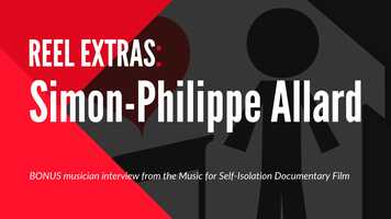 Free download Music for Self-Isolation - Reel Extras - Simon-Philippe Allard video and edit with RedcoolMedia movie maker MovieStudio video editor online and AudioStudio audio editor onlin