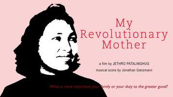 Free download My Revolutionary Mother - Trailer video and edit with RedcoolMedia movie maker MovieStudio video editor online and AudioStudio audio editor onlin