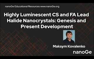 Free download nanoGe Educational Resources | Highly Luminescent CS and FA Lead Halide Nanocrystals by Maksym Kovalenko video and edit with RedcoolMedia movie maker MovieStudio video editor online and AudioStudio audio editor onlin