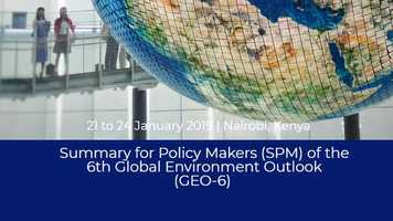 Free download Negotiation of the Summary for Policy Makers of the 6th Global Environment Outlook (GEO-6) video and edit with RedcoolMedia movie maker MovieStudio video editor online and AudioStudio audio editor onlin