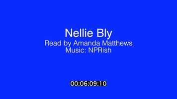 Free download Nellie Bly with an NPRish approach video and edit with RedcoolMedia movie maker MovieStudio video editor online and AudioStudio audio editor onlin