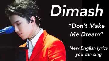 Free download New English lyrics you can sing to Dont Make Me Dream, sung by Dimash Kudaibergen video and edit with RedcoolMedia movie maker MovieStudio video editor online and AudioStudio audio editor onlin