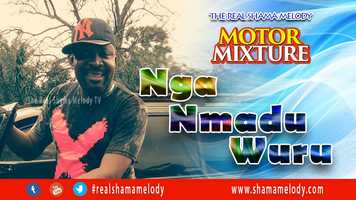 Free download Nga Nmadu Wuru - Motor Mixture - Shama Melody video and edit with RedcoolMedia movie maker MovieStudio video editor online and AudioStudio audio editor onlin