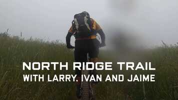 Free download North Ridge Trail video and edit with RedcoolMedia movie maker MovieStudio video editor online and AudioStudio audio editor onlin