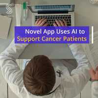 Free download Novel App Uses AI to Support Cancer Patients video and edit with RedcoolMedia movie maker MovieStudio video editor online and AudioStudio audio editor onlin