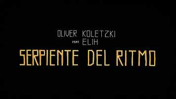 Free download Oliver Koletzki feat. Elih - Serpiente Del ritmo video and edit with RedcoolMedia movie maker MovieStudio video editor online and AudioStudio audio editor onlin