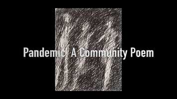 Free download Pandemic: A Community Poem video and edit with RedcoolMedia movie maker MovieStudio video editor online and AudioStudio audio editor onlin