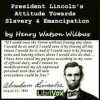 Free download President Lincolns Attitude Towards Slavery and Emancipation audio book and edit with RedcoolMedia movie maker MovieStudio video editor online and AudioStudio audio editor onlin