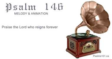 Free download Psalm 146 Praise the Lord who reigns forever video and edit with RedcoolMedia movie maker MovieStudio video editor online and AudioStudio audio editor onlin