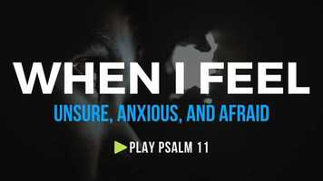 Free download Psalms 11 - When I Feel Anxious  Afraid video and edit with RedcoolMedia movie maker MovieStudio video editor online and AudioStudio audio editor onlin