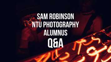 Free download Q_A with NTU Photography Alumnae Sam Robinson, advertising and lifestyle photographer and director video and edit with RedcoolMedia movie maker MovieStudio video editor online and AudioStudio audio editor onlin