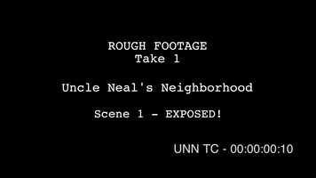 Free download Raw Footage: Uncle Neals Neighborhood - Scene: EXPOSED! video and edit with RedcoolMedia movie maker MovieStudio video editor online and AudioStudio audio editor onlin