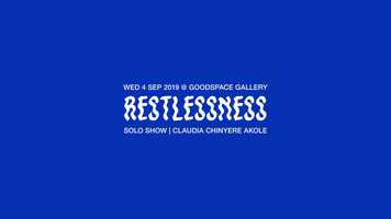 Free download RESTLESSNESS  Claudia Chinyere Akole @ Goodspace video and edit with RedcoolMedia movie maker MovieStudio video editor online and AudioStudio audio editor onlin