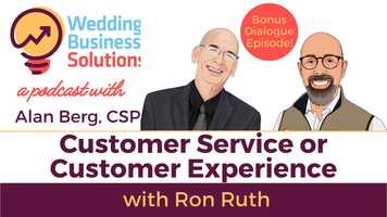 Free download Ron Ruth - Customer Service vs Customer Experience? - Wedding Business Solutions Podcast with Alan Berg CSP video and edit with RedcoolMedia movie maker MovieStudio video editor online and AudioStudio audio editor onlin