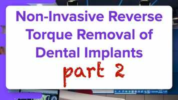 Free download S2:E5- FAQ- Reverse Torque Technique for Dental Implant Removal.mp4 video and edit with RedcoolMedia movie maker MovieStudio video editor online and AudioStudio audio editor onlin