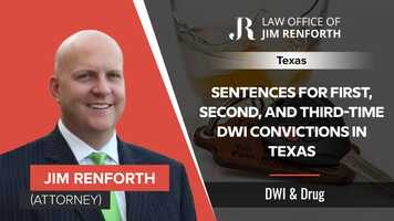 Free download Sentences For First, Second, And Third-Time DWI Convictions In Texas | Jim Renforth - TX video and edit with RedcoolMedia movie maker MovieStudio video editor online and AudioStudio audio editor onlin