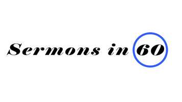 Free download Sermons in 60 07 19 20 video and edit with RedcoolMedia movie maker MovieStudio video editor online and AudioStudio audio editor onlin