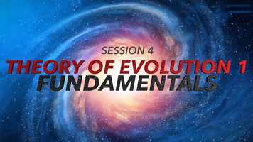 Free download Session 4: Theory of Evolution 1 - Fundamentals (God: Fact or Fiction? - Part 5) video and edit with RedcoolMedia movie maker MovieStudio video editor online and AudioStudio audio editor onlin