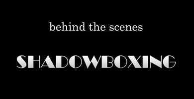 Free download SHADOWBOXING - Behind the Scenes video and edit with RedcoolMedia movie maker MovieStudio video editor online and AudioStudio audio editor onlin