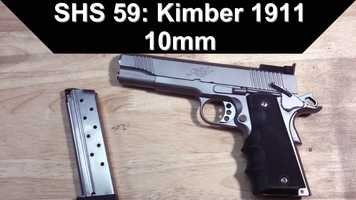 Free download SHS 59 - Kimber 10mm 1911 video and edit with RedcoolMedia movie maker MovieStudio video editor online and AudioStudio audio editor onlin