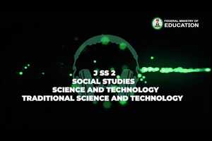 Free download Soc Studies J2 Third Term Science And Technology (Traaditional Science And Techchnology 2-1.m4v video and edit with RedcoolMedia movie maker MovieStudio video editor online and AudioStudio audio editor onlin