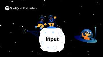 Free download Spotify for Podcasters | The Input - Sizzle video and edit with RedcoolMedia movie maker MovieStudio video editor online and AudioStudio audio editor onlin