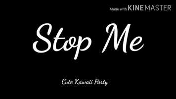 Free download Stop Me (Audio) by Cute Kawaii Party (Original) Hip Hop Style video and edit with RedcoolMedia movie maker MovieStudio video editor online and AudioStudio audio editor onlin