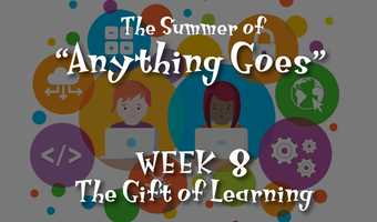 Free download Summer of Anything Goes Week 8, The Gift of Learning video and edit with RedcoolMedia movie maker MovieStudio video editor online and AudioStudio audio editor onlin