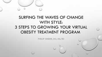 Free download Surfing the Waves of Change with Style: 3 Steps to Growing Your Virtual Obesity Treatment Program video and edit with RedcoolMedia movie maker MovieStudio video editor online and AudioStudio audio editor onlin