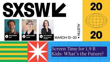 Free download SXSW2020 Screen Time for 1.9 B Kids: Whats the Future? video and edit with RedcoolMedia movie maker MovieStudio video editor online and AudioStudio audio editor onlin