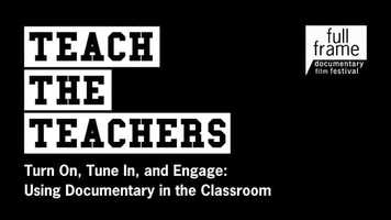 Free download Teach the Teachers | Tune In, Turn On, and Engage: Using Documentary in the Classroom video and edit with RedcoolMedia movie maker MovieStudio video editor online and AudioStudio audio editor onlin