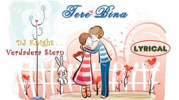 Free download Tere Bina (Lyrical Video) | DJ Knight | Verdadera Stern | Best Sad Song 2021 video and edit with RedcoolMedia movie maker MovieStudio video editor online and AudioStudio audio editor onlin