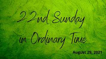 Free download The 22nd Sunday in Ordinary Time, August 29, 2021 video and edit with RedcoolMedia movie maker MovieStudio video editor online and AudioStudio audio editor onlin