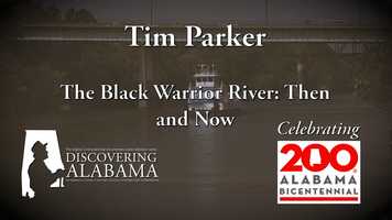Free download The Black Warrior River: Then and Now - Tim Parker video and edit with RedcoolMedia movie maker MovieStudio video editor online and AudioStudio audio editor onlin