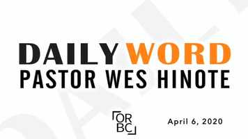 Free download The Daily Word w/ Pastor Wes Hinote of Old River Baptist Church video and edit with RedcoolMedia movie maker MovieStudio video editor online and AudioStudio audio editor onlin