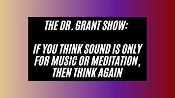 Free download The Dr. Grant Show - If you think sound is only for music or meditation, then think again video and edit with RedcoolMedia movie maker MovieStudio video editor online and AudioStudio audio editor onlin