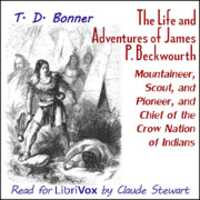 Free download The Life and Adventures of James P. Beckwourth, Mountaineer, Scout, and Pioneer, and Chief of the Crow Nation of Indians audio book and edit with RedcoolMedia movie maker MovieStudio video editor online and AudioStudio audio editor onlin