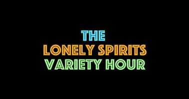 Free download The LONLEY SPIRITS VARIETY HOUR - Teaser V4 video and edit with RedcoolMedia movie maker MovieStudio video editor online and AudioStudio audio editor onlin