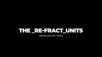 Free download The Re-fract Units video and edit with RedcoolMedia movie maker MovieStudio video editor online and AudioStudio audio editor onlin