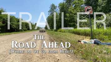 Free download The Road Ahead (Where do we go from here) Trailer video and edit with RedcoolMedia movie maker MovieStudio video editor online and AudioStudio audio editor onlin
