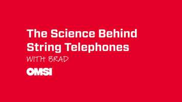 Free download The Science Behind String Telephones video and edit with RedcoolMedia movie maker MovieStudio video editor online and AudioStudio audio editor onlin