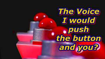 Free download The Voice - I would push the button and you? video and edit with RedcoolMedia movie maker MovieStudio video editor online and AudioStudio audio editor onlin